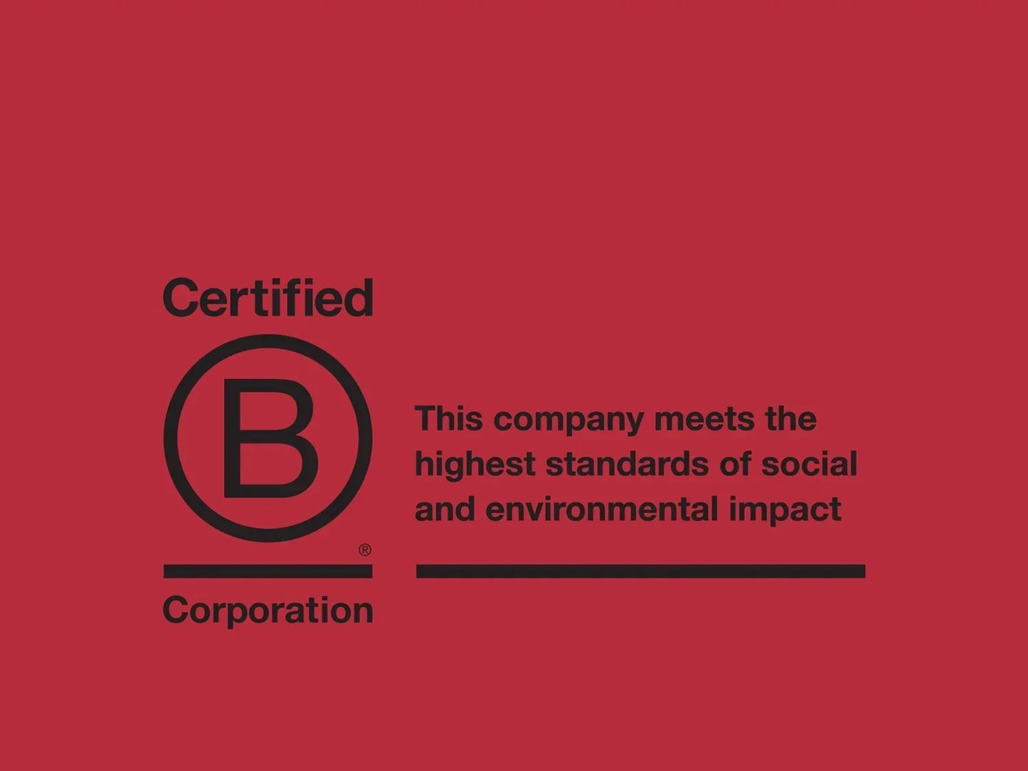 Certified B Corporation logo on red background, social and environmental responsibility statement